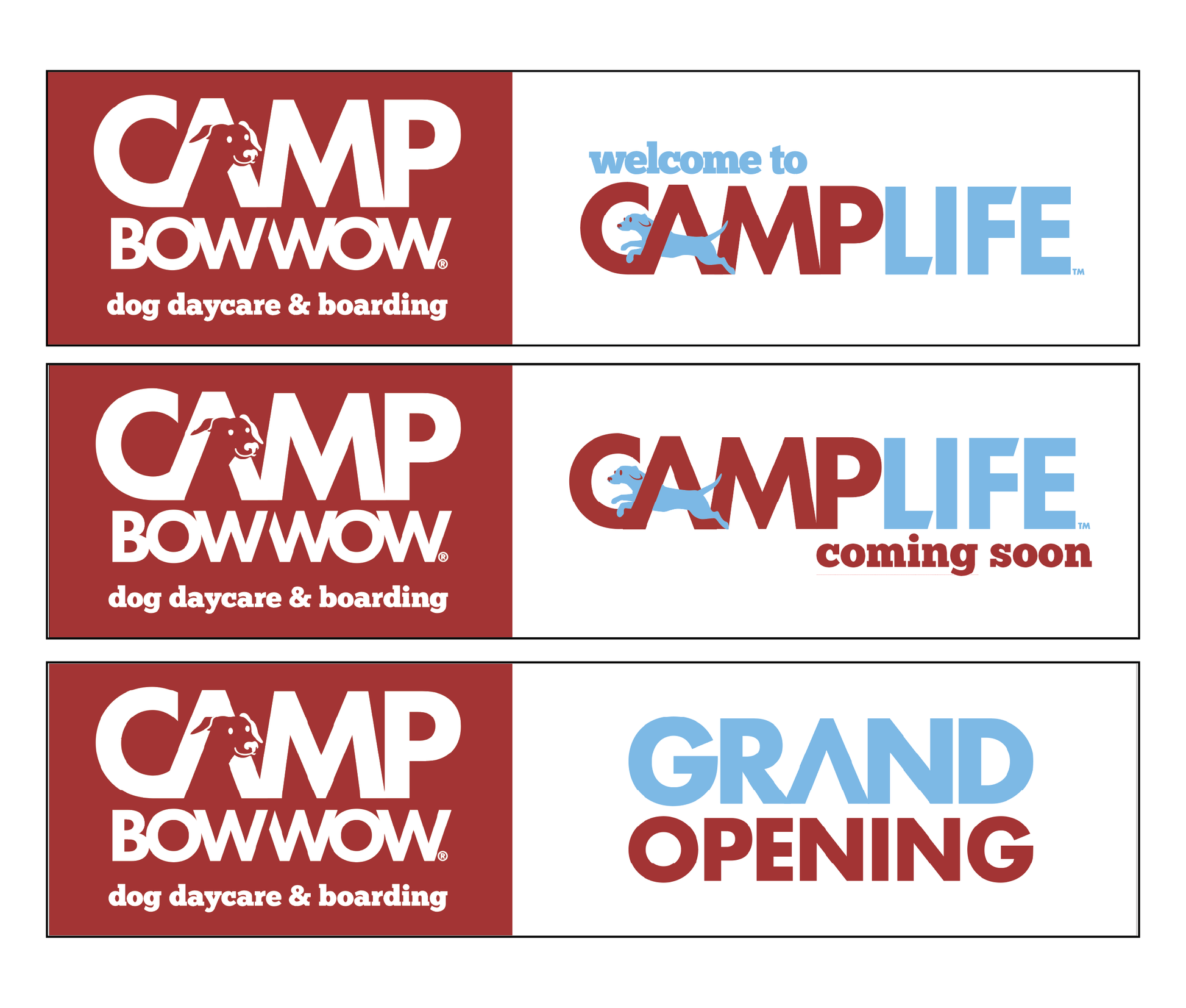 A set of three banners with the following text: Top banner - 'Welcome to CAMPLIFE' Middle banner - 'Camp Life coming soon' Bottom banner - 'GRAND OPENING' All banners feature the 'Camp Bow Wow' logo and are colored red, white, and blue.