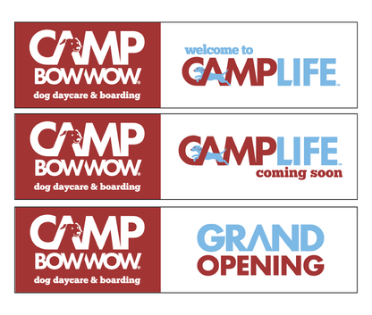 A set of three banners with the following text: Top banner - 'Welcome to CAMPLIFE' Middle banner - 'Camp Life coming soon' Bottom banner - 'GRAND OPENING' All banners feature the 'Camp Bow Wow' logo and are colored red, white, and blue.