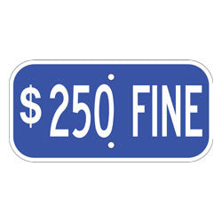 Parking - $250 Fine Sign, Blue
